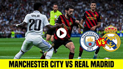 En Vivo: Real Madrid Contra Manchester City